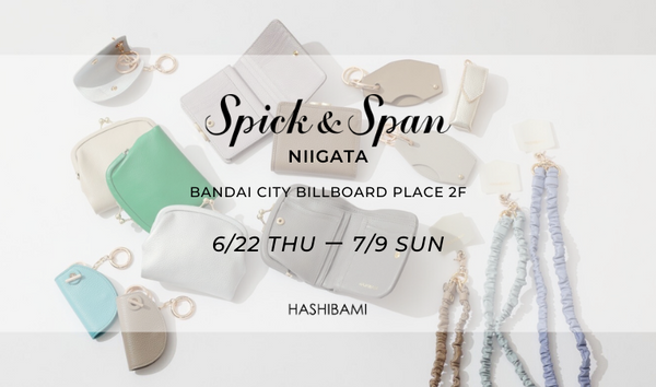 ★6/22(木)〜7/9(日)★ Spick&Span新潟店にて HASHIBAMI のPOP UP開催のお知らせ