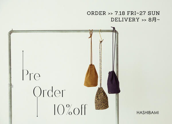 オンラインストア限定　8月の新作 PRE ORDER 10% OFF 【〜7/27(日)まで】